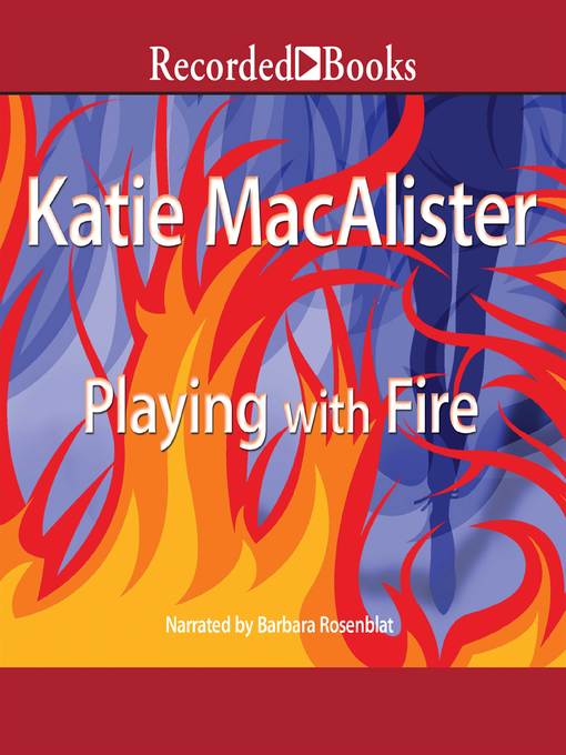 Title details for Playing with Fire by Katie MacAlister - Available